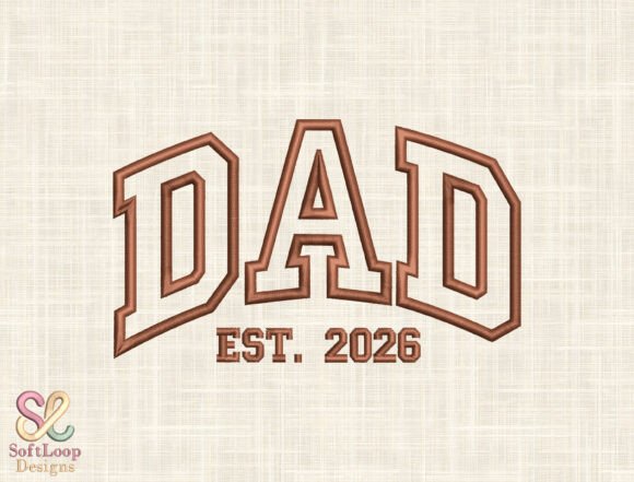 Dad Est. 2026 Machine Embroidery Design Review